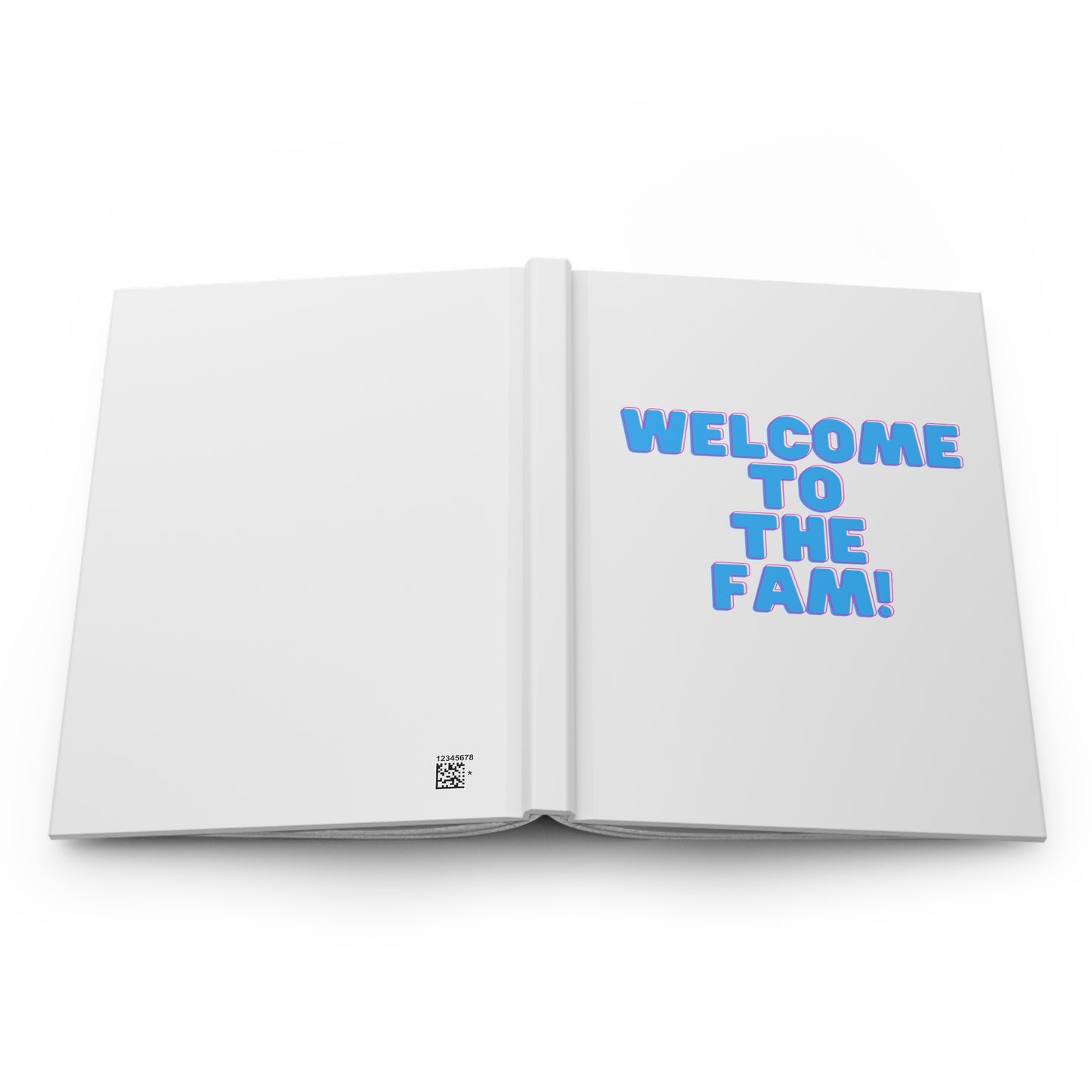 Welcome to the Fam Hardcover Journal Matte