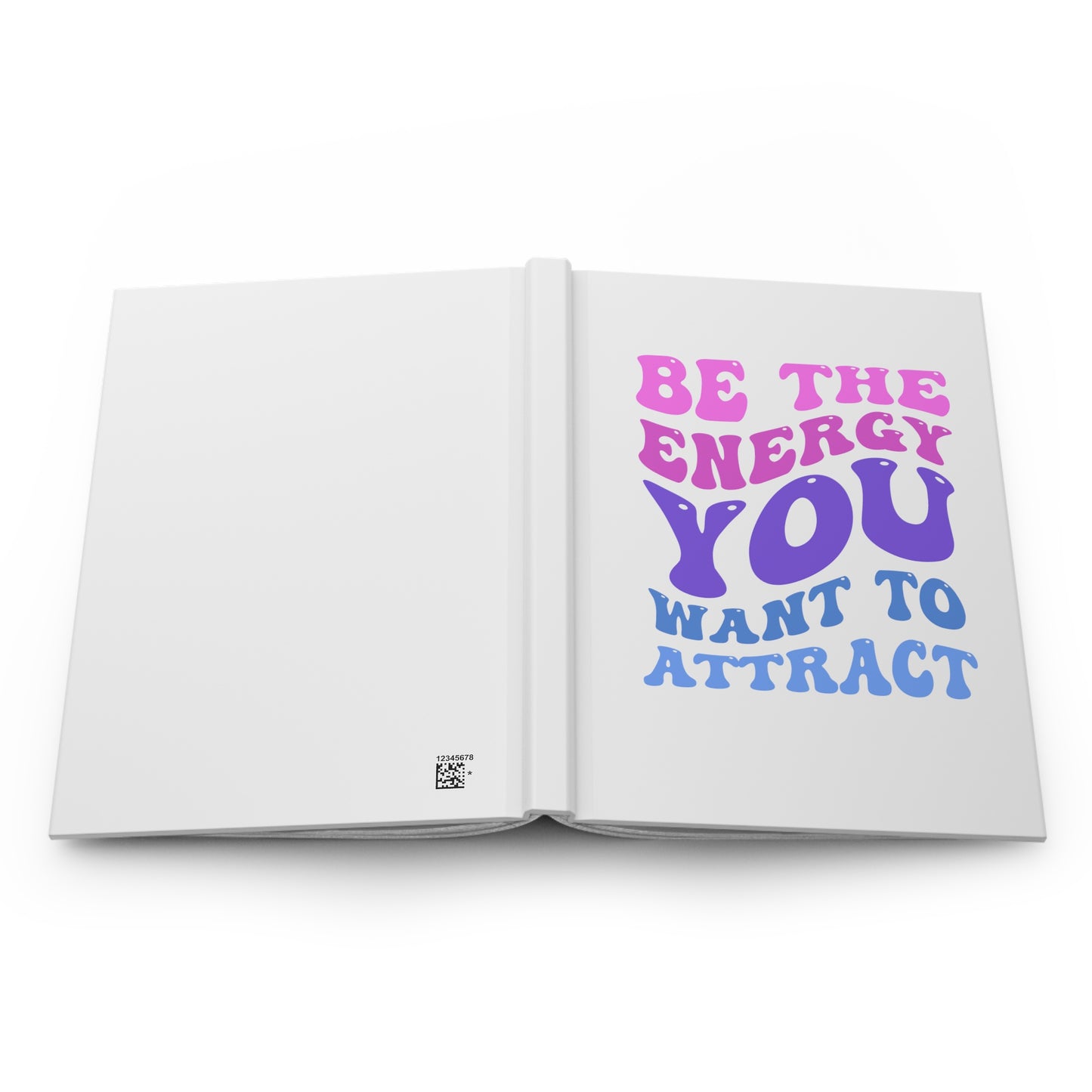 Be the Energy Hardcover Journal