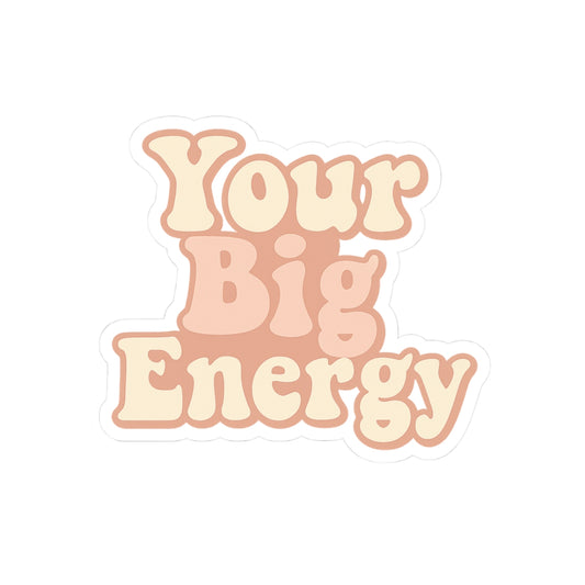 Your Big Energy Sticker – Retro Sorority Big Reveal Vibes